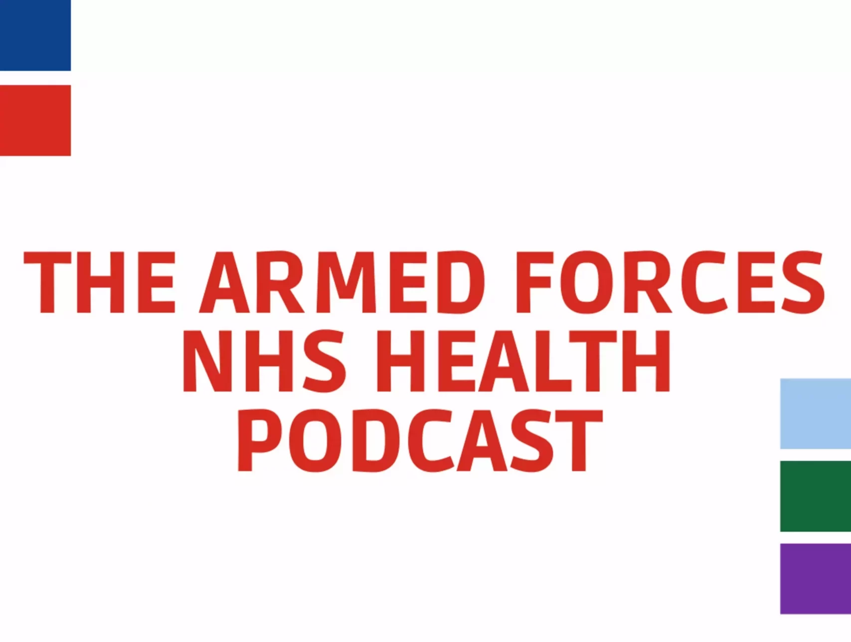 Armed Forces Patient and Public Voice Health Podcast: The Podcast