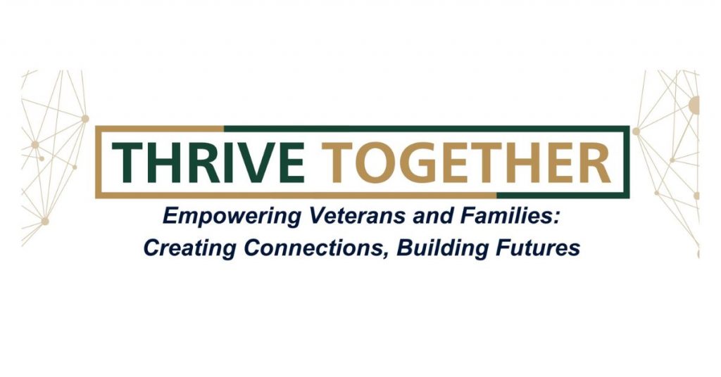 Thrive Together - Empowering Veterans and Families - Creating Connections, Building Futures